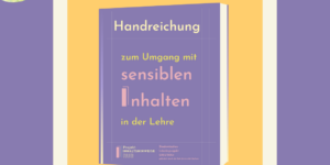 Cover der Handreichung zum Umgang mit sensiblen Inhalten in der Lehre